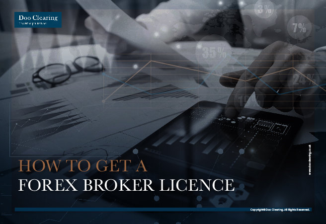 Doo Clearing Presents: How to get a forex broker licence