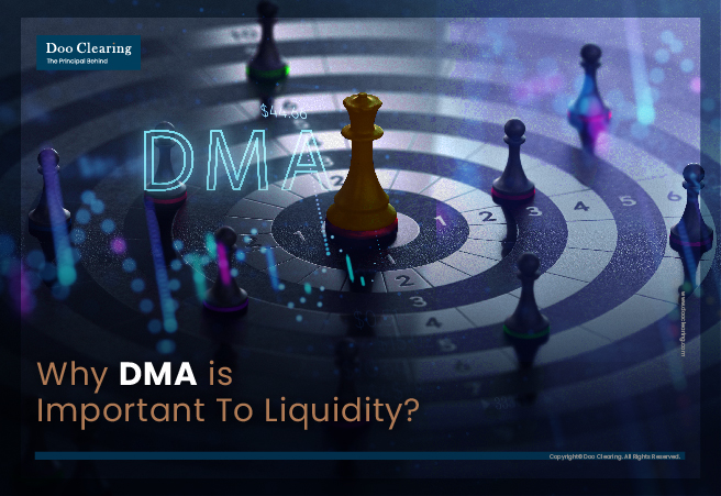 Why DMA is important to liquidity?