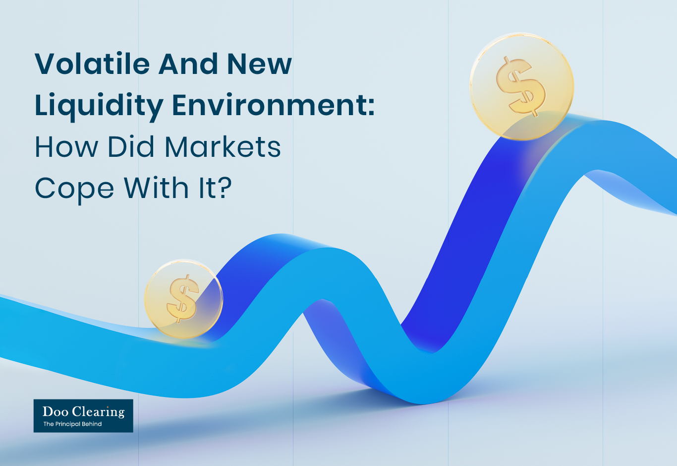 Volatile And New Liquidity Environment: How Did Markets Cope With It?